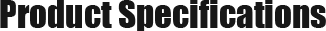 Product Specifications